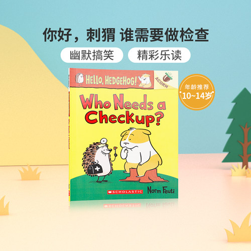 英文原版进口你好，刺猬#3谁需要做检查Hello, Hedgehog! #3: Who Needs a Checkup?学乐出版桥梁章节书儿童英语课外分级阅读读物