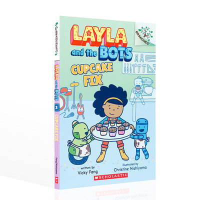 Layla and the Bots Cupcake Fix 学乐大树系列 莱拉和机器人3 故事图画书 英文原版 儿童英语课外分级阅读趣味性桥梁漫画书 5-7岁