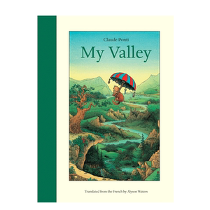 英文原版 My Valley 我的山谷 踏上了一段奇幻世界之旅 Elsewhere Editions 8-12岁青少年儿童魔幻奇幻冒险故事绘本平装