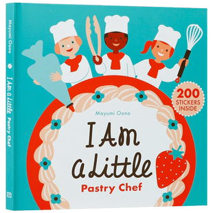 英文原版 I Am a Little Pastry Chef (Little Professionals) 小小糕点师(附带100张贴纸) 2-6岁儿童宝宝启蒙职业主题贴纸书精装