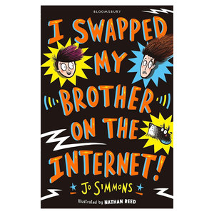 英文原版I Swapped My Brother On The Internet 奇思妙想一家人1：我上网把我哥换了 愿望实现出错的搞笑故事 桥梁章节 家庭故事 