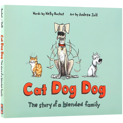 英文原版 Cat Dog Dog: The Story of a Blended Family 猫狗狗：一个混合家庭的故事 4-8岁儿童宝宝启蒙益智精装绘本