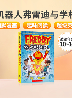 英文原版Freddy vs. School, Book #1机器人弗雷迪与学校 超级机器人的校园故事书 10-14岁中小学生英语课外趣味阅读漫画书
