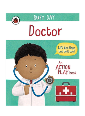 英文原版 Ladybird Busy Day: Doctor 忙碌的一天：医生 帮助医生照顾病人 2-6岁儿童启蒙职业主题 参与探索互动纸板翻翻书