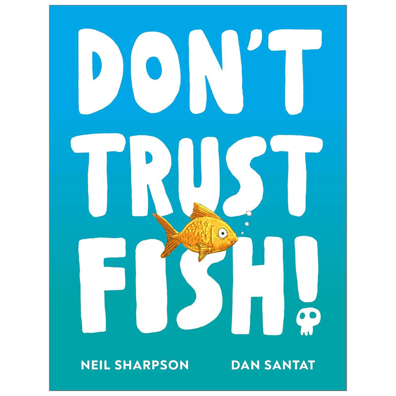 预售英文原版Don't Trust Fish!别相信鱼凯迪克获奖插画师搞笑绘本Walker Books绘本幽默搞笑4-8岁