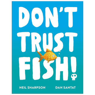Trust Fish 别相信鱼凯迪克获奖插画师搞笑绘本Walker 8岁 预售英文原版 Books绘本幽默搞笑4 Don