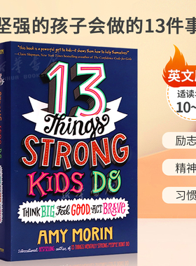 英文原版 13 Things Strong Kids Do: Think Big, Feel Good, Act Brave 坚强的孩子会做的13件事 克服生活中的挑战 励志读物