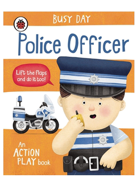 英文原版 Busy Day: Police Officer 纸板 忙碌的一天：警擦 2-6岁宝宝儿童早教启蒙翻翻互动纸板书基础概念认知Ladybird