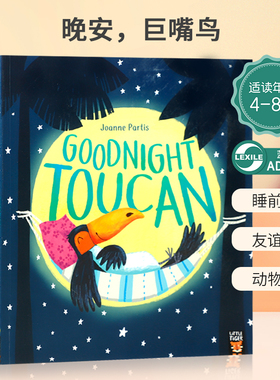 英文原版Goodnight Toucan晚安，巨嘴鸟睡前故事儿童绘本 Tiger Tales出版4-8岁蓝思值AD510L平装 绘本儿童启蒙晚安图画故事书
