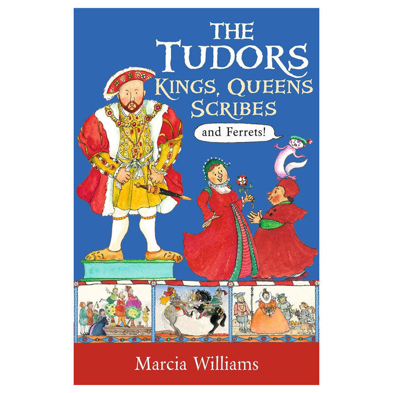 英文原版The Tudors: Kings, Queens, Scribes and Ferrets!都铎王朝:国王王后与雪貂都铎王朝的故事历史读物 桥梁章节书