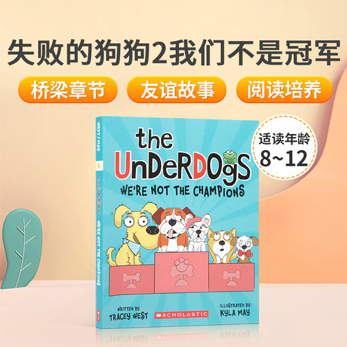 英文原版The Underdogs失败的狗狗#2 We're Not the Champions我们不是冠军 儿童英语趣味桥梁章节书Dragon Masters驯龙大师同作者