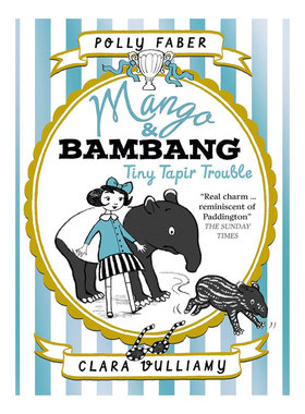 预售英文原版Mango & Bambang 3: Tiny Tapir Trouble貘的麻烦芒果和班邦：貘的麻烦小女孩和貘的友谊彩色插图桥梁章节书8-12岁
