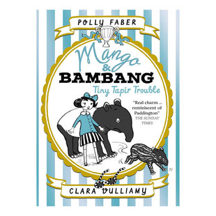 麻烦小女孩和貘 12岁 Bambang Tapir Trouble貘 Tiny 友谊彩色插图桥梁章节书8 预售英文原版 麻烦芒果和班邦：貘 Mango