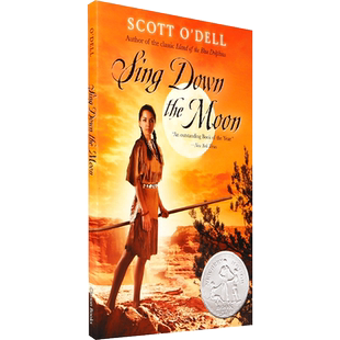英文原版 Sing Down The Moon 月光下的歌谣 纽伯瑞银奖 印第安人血泪史 8-12岁青少年儿童历史人文小说课外阅读进阶读物