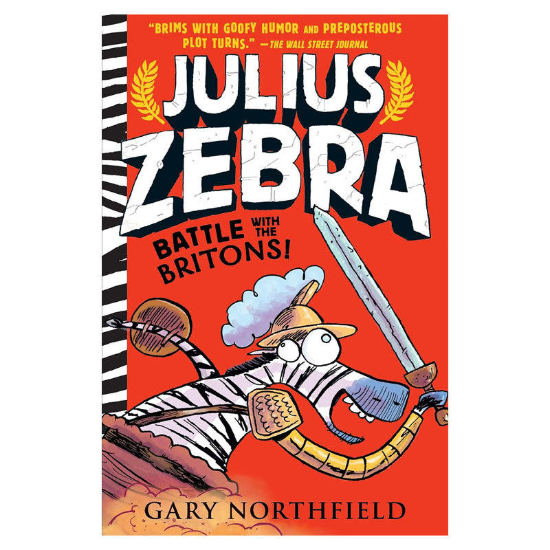 预售英文原版Julius Zebra #2: Battle with the Britons!朱利叶斯斑马 与不列颠人战斗爆笑不列颠历史平装桥梁/章节书8-12岁