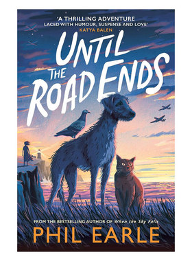 预售英文原版Until the Road Ends直到路尽头战争中的爱与忠诚的感人故事历史冒险 温馨感人 战争友谊平装小说历史10-14岁