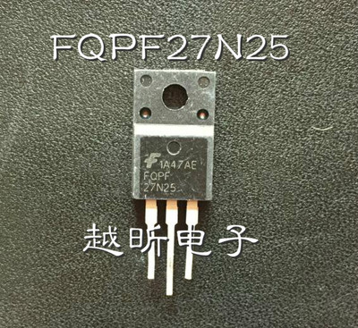 FQPF27N25 27N25 FQP27N25液晶电视 常用 原装进口拆机 质量保证