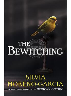 预售 迷魂记 Silvia Moreno-Garcia墨西哥哥特作者 英文原版 The Bewitching 新书预订