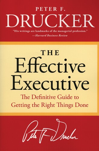 预售 按需印刷 卓有成效的管理者 英文原版 Effective Executive : The Definitive Guide to Getting the Right Things Done