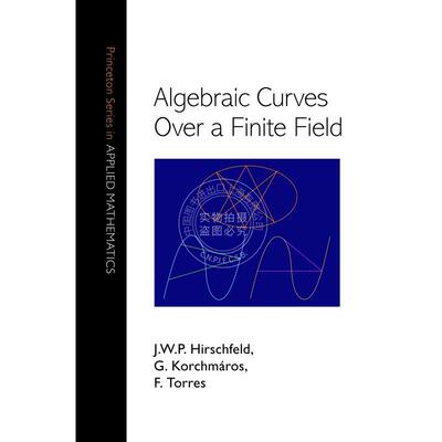 【预售 按需印刷】 Algebraic Curves over a Finite Field有限域上的代数曲线 英文原版普林斯顿