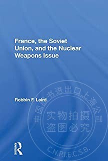 预售 按需印刷 France, The Soviet Union, And The Nuclear Weapons Issue