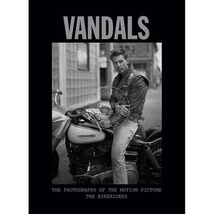 英文原版 破坏者 摄影作品 Bikeriders The 现货 Vandals 摄影艺术画集 摩托车手 Photography