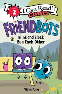 汪培珽 I Can Read系列 儿童绘本启蒙故事书 英文原版  Friendbots: Blink and Block Bug Each Other