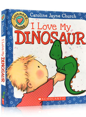 现货 【中图原版】英文原版 I Love My Dinosaur 幼儿启蒙认知绘本 亲子睡前阅读 Caroline Jayne Church 纸板书 触摸书