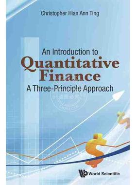 【预售 按需印刷】 定量金融导论：三原则法INTRODUCTION TO QUANTITATIVE FINANCE, AN: A THREE-PRINCIPLE APPROACH