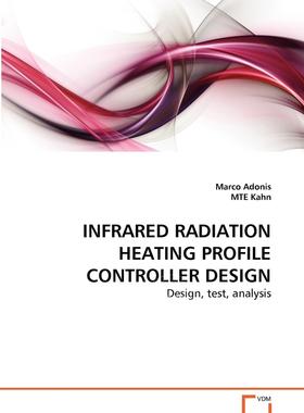 【预售 按需印刷】INFRARED RADIATION HEATING PROFILE CONTROLLER DESIGN