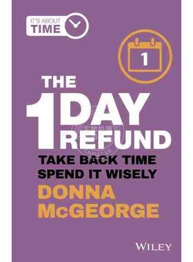 预售 按需印刷一天退款：收回时间，明智地使用它The 1 Day Refund: Take Back Time, Spend It Wisely