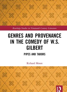 预售 按需印刷 Genres and Provenance in the Comedy of W.S. Gilbert