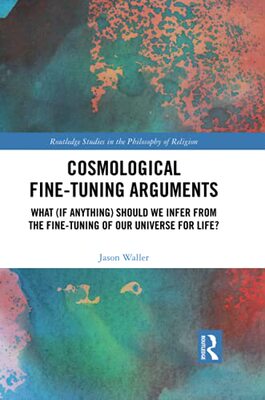 预售 按需印刷 Cosmological Fine Tuning Arguments