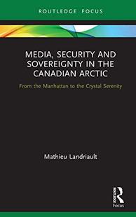 预售 按需印刷 Media, Security and Sovereignty in the Canadian Arctic