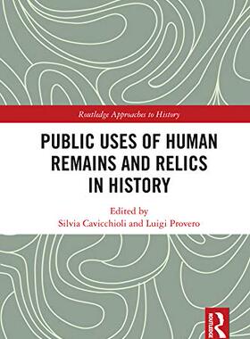 预售 按需印刷 Public Uses of Human Remains and Relics in History