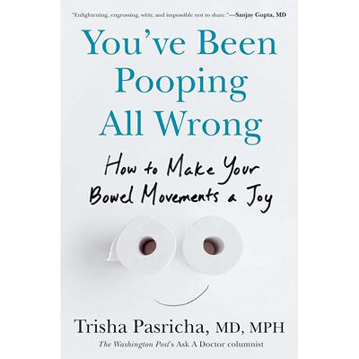 预售 你一直都在用错如厕方式 Trisha Pasricha 英文原版 You've Been Pooping All Wrong