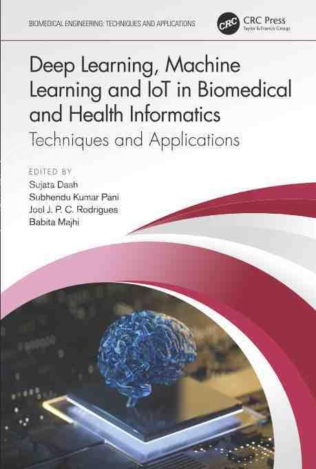 【预售 按需印刷】 Deep Learning  Machine Learning and IoT in Biomedical and Health Informatics