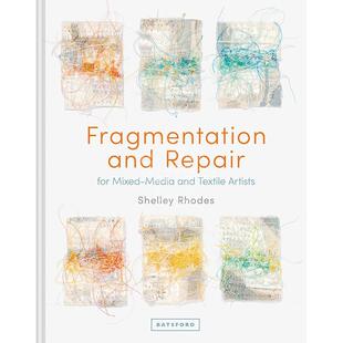 Mixed Artists 艺术画册Fragmentation Textile And Media For Repair and 英文原版 碎片与修复：献给混合媒体和纺织艺术家