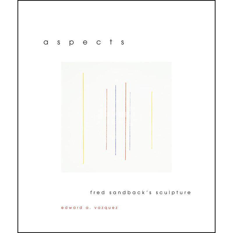 面面观：弗雷德?桑德贝克的雕塑 艺术作品画集 英文原版 Aspects: Fred Sandback's Sculpture