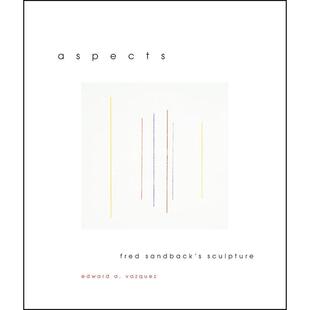面面观：弗雷德?桑德贝克的雕塑 艺术作品画集 英文原版 Aspects: Fred Sandback's Sculpture