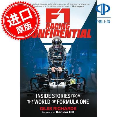 预售 F1赛车机密档案 一级方程式赛车世界的内部故事 Giles Richards 英文原版 F1 Racing Confidential: Inside Stories from the