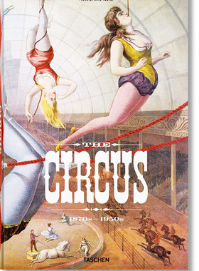 神奇的马戏团1870年代至1950年代杂技特技塔森taschen出版社 英文原版 The Circus.1870s–1950s 艺术画册集