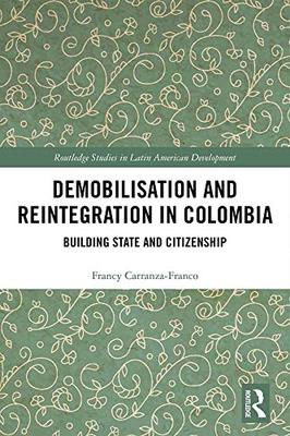 预售 按需印刷 Demobilisation and Reintegration in Colombia