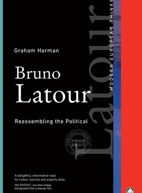【预售 按需印刷】 布鲁诺?拉图：重组政治 Graham Harman 英文原版 Bruno Latour: Reassembling the Political