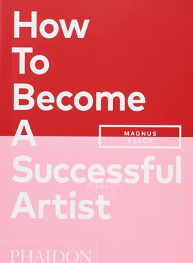 如何成为一名成功的艺术家 马格努斯·雷施 Magnus Resch 艺术家创意创作 艺术技法 英文原版 How To Become A Successful Artist