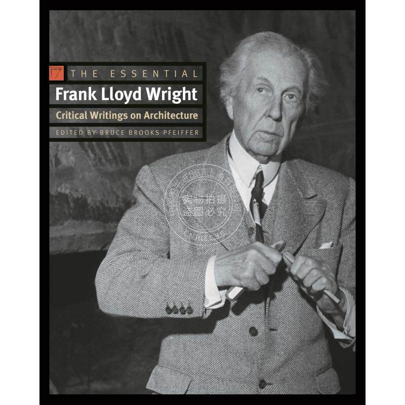 预售 预售 The Essential Frank Lloyd Wright法兰克·洛伊·莱特的本质：建筑评论作品