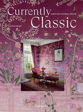 预售 当代经典：乔纳森·拉赫曼设计 室内设计师 进口艺术 英文原版 Currently Classic: Jonathan Rachman Design
