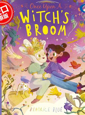 从前有把女巫的扫帚 儿童图画故事书 贝阿特丽斯·布鲁 Beatrice Blue 英文原版 Once Upon a Witch's Broom 4-7岁