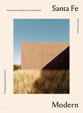 圣达菲现代 高地沙漠中的当代设计 英文原版 Santa Fe Modern : Contemporary Design in the High Desert