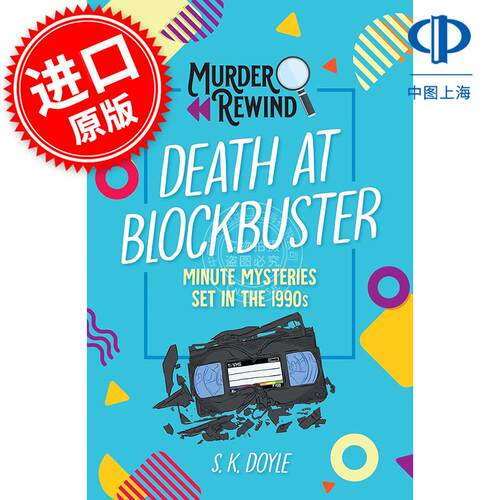 谋杀倒带：百视达之死：90 年代的分钟谜案 英文原版 Murder Rewind: Death at Blockbuster: Minute Mysteries Set in the 1990s